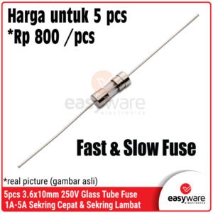 5pcs Glass Tube Fuse 250V - Sekring Kaca Fast Blow & Slow Blow Berbagai Amper 1A, 2A, 3A, 5A